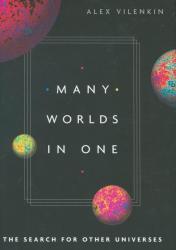 Many Worlds in One - The Search for Other Universes