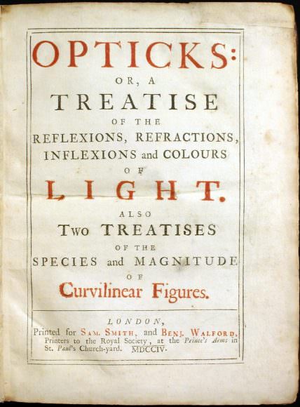 The first edition of Newton's Opticks: or, a treatise of the reflexions, refractions, inflexions and colours of light (1704). Credit: Public Domain.