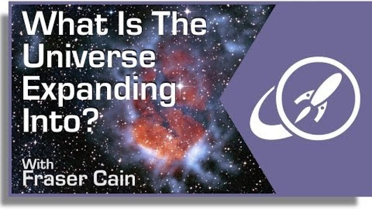 What is the Universe Expanding Into? - Universe Today