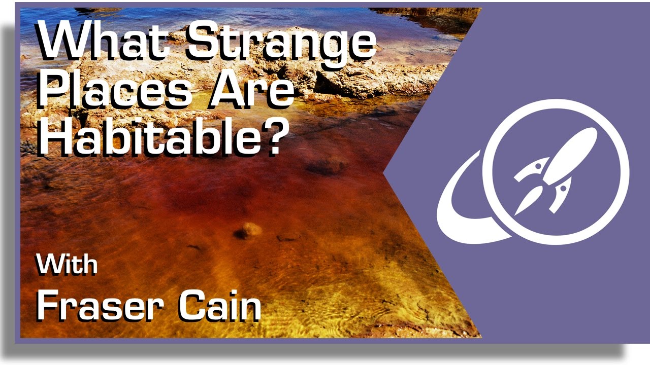 What Strange Places are Habitable
