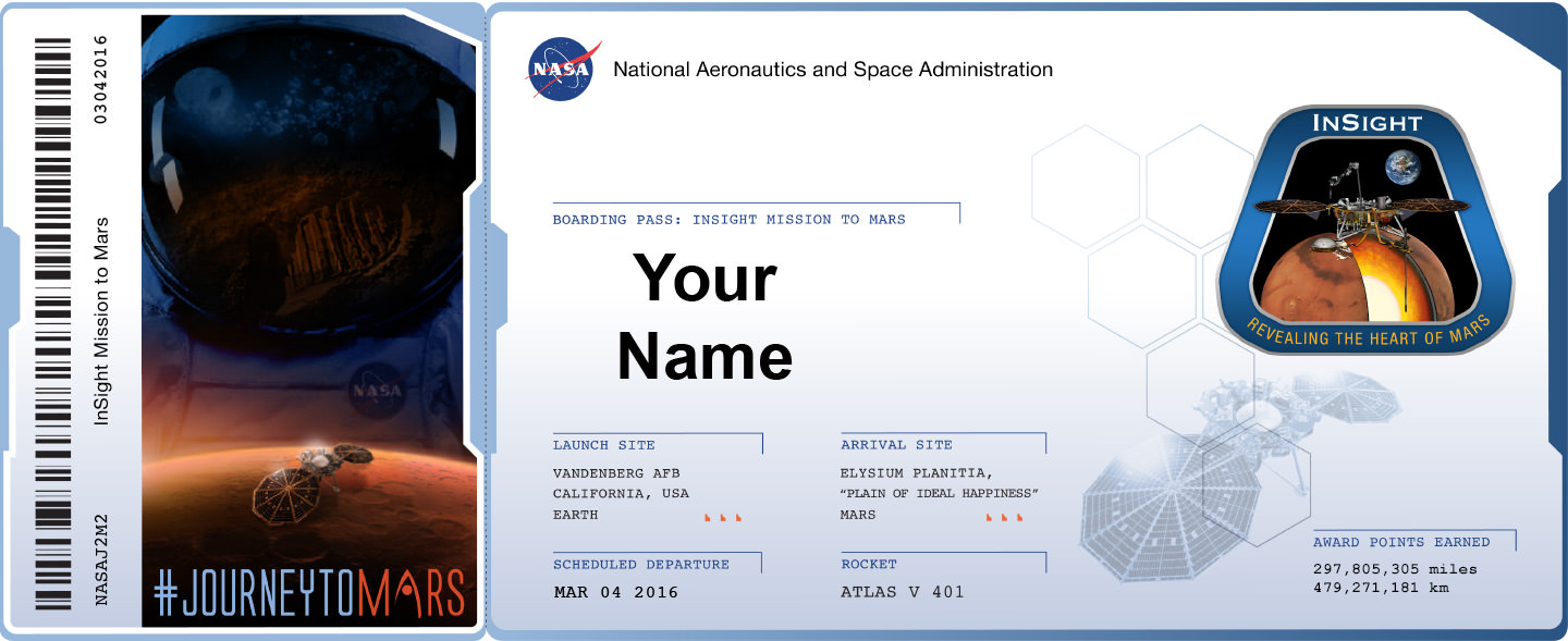 Boarding Pass for NASA’s InSight Mission to Mars - launching from Vandenberg Air Force Base, California in March 2016.  Credit: NASA