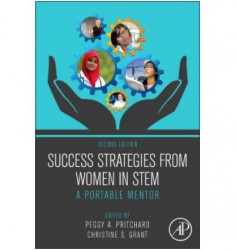 Success Strategies From Women in STEM, 2nd Edition from Elsevier.